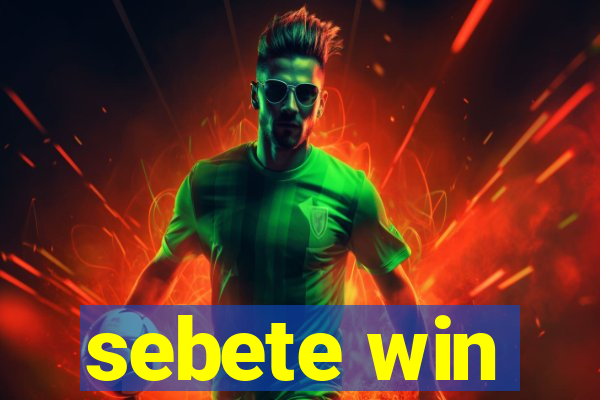 sebete win